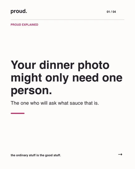Your dinner photo might only need one person.